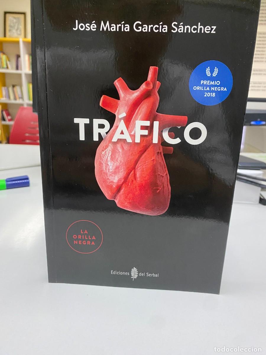Libros: Tr&aacute;fico - Jos&eacute; Mar&iacute;a Garc&iacute;a S&aacute;nchez - Ediciones del Serbal, 2019 - Foto 1