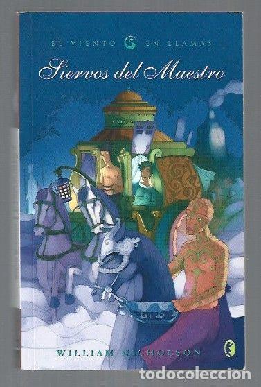 Libros: SIERVOS DEL MAESTRO. EL VIENTO EN LLAMAS II - NICHOLSON, WILLIAM - Foto 1