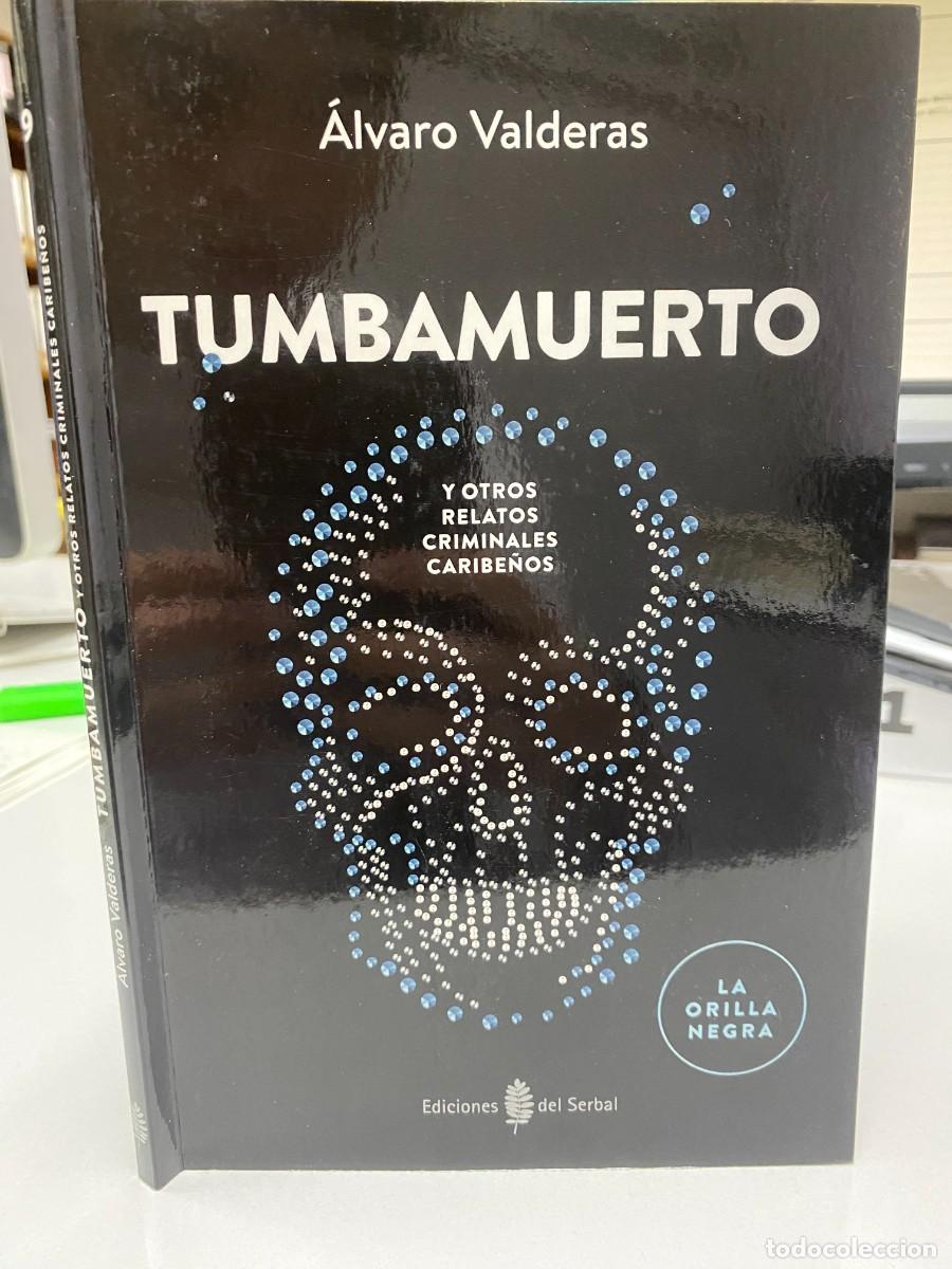 Libros: Tumbamuerto - &Aacute;lvaro Valderas - Ediciones del Serbal, 2017 - Foto 1