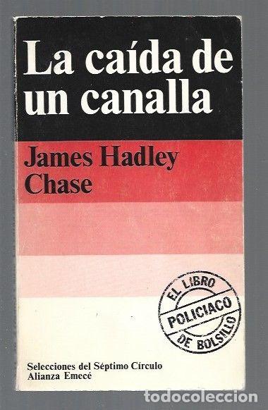Libros: CAIDA DE UN CANALLA - LA - CHASE, JAMES HADLEY - Foto 1