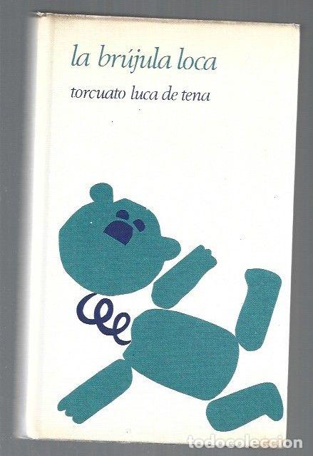 Libros: BRUJULA LOCA - LA - LUCA DE TENA, TORCUATO - Foto 1