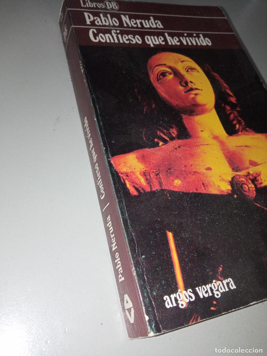 Libros: CONFIESO que HE VIVIDO, Pablo Neruda - Foto 2