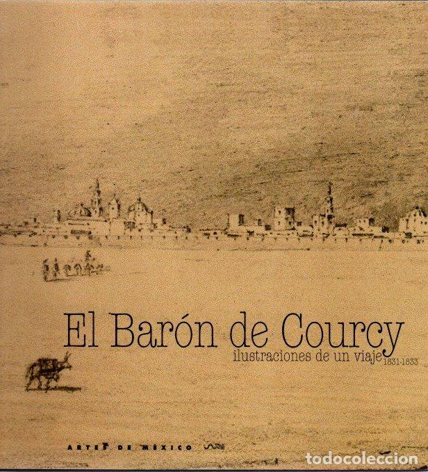 Libri di seconda mano: El Bar&oacute;n de Courcy. Ilustraciones de un viaje 1831-1833 - NO CONSTA AUTOR