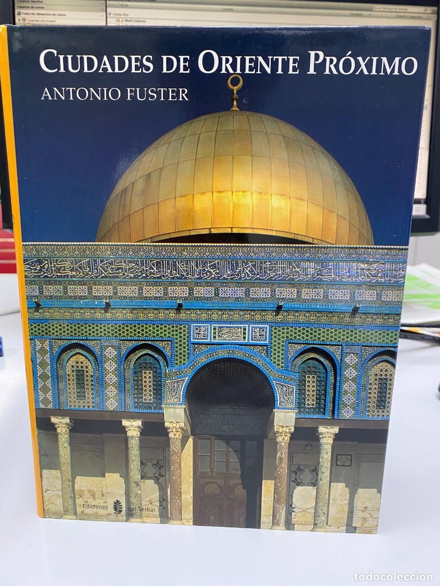 Libros: Ciudades de Oriente Pr&oacute;ximo - Antonio Fuster - Ediciones del Serbal, 1997 - Foto 1