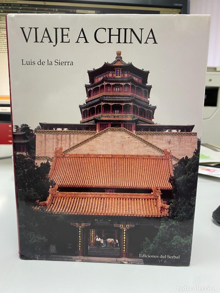 Libros: Viaje a China - Luis de la Sierra - Ediciones del Serbal, 1995 - Foto 1