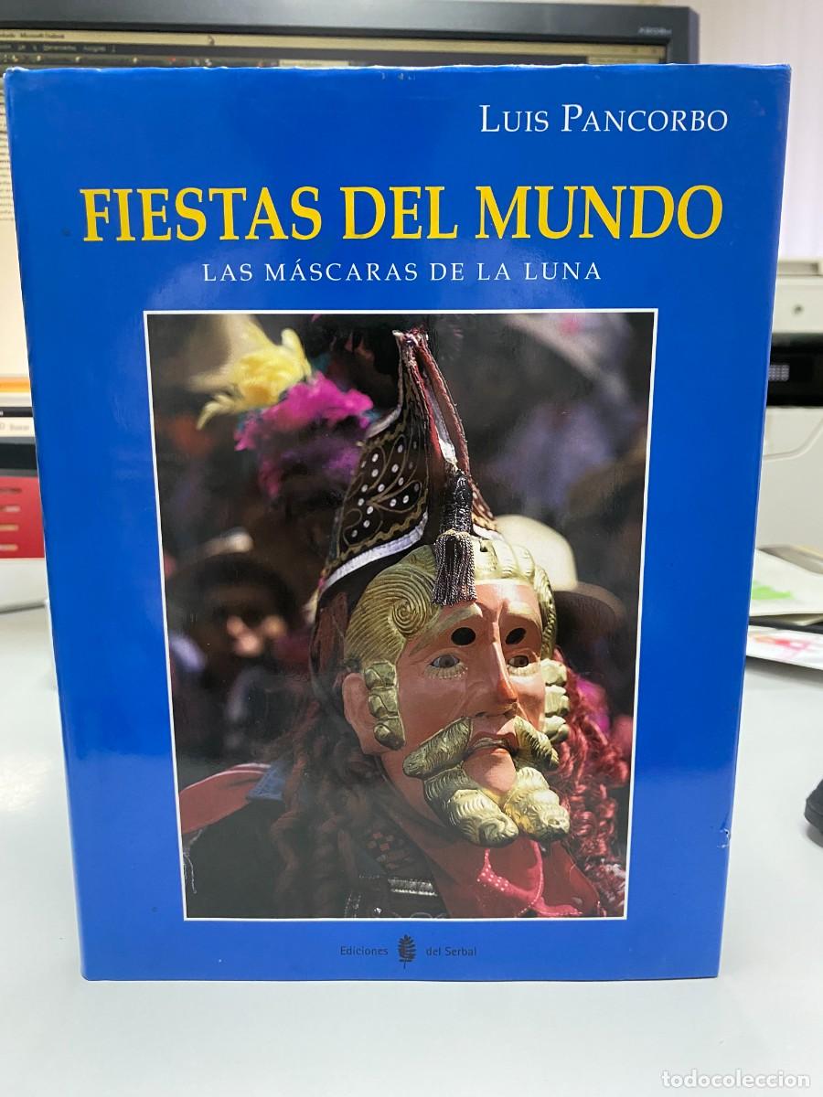 Libros: Fiestas del mundo - Luis Pancorbo - Ediciones del Serbal, 1996 - Foto 1