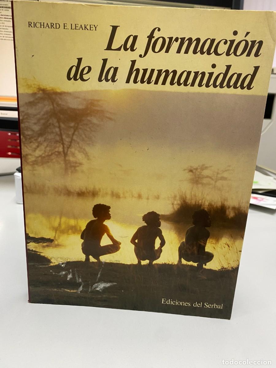 Libros: La formaci&oacute;n de la humanidad - Richard E.Leakey - Ediciones del Serbal, 1989 - Foto 1