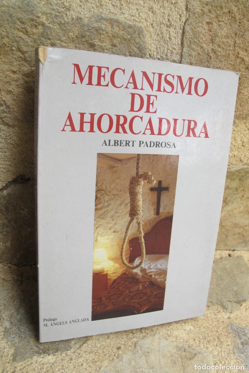 Libros: mecanismo de ahorcadura. albert padrosa - Foto 1