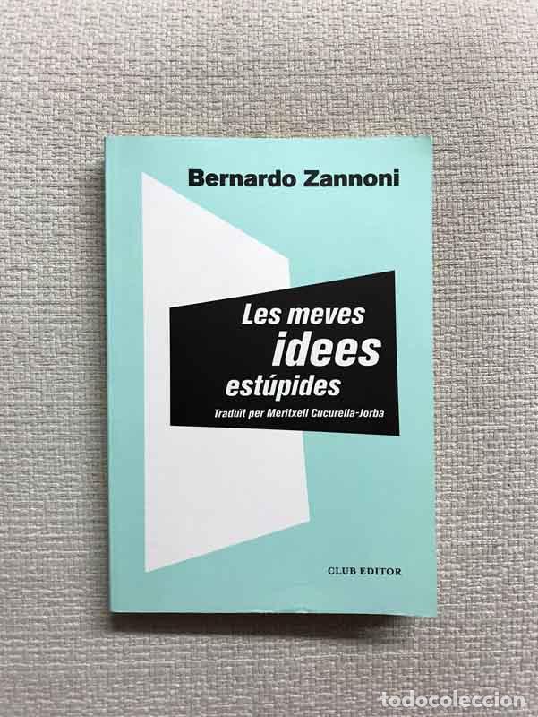 Libros: Les meves idees est&uacute;pides - Bernardo Zannoni - Foto 1
