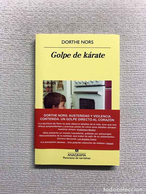 Libros: Golpe de k&aacute;rate - Dorthe Nors - Foto 1