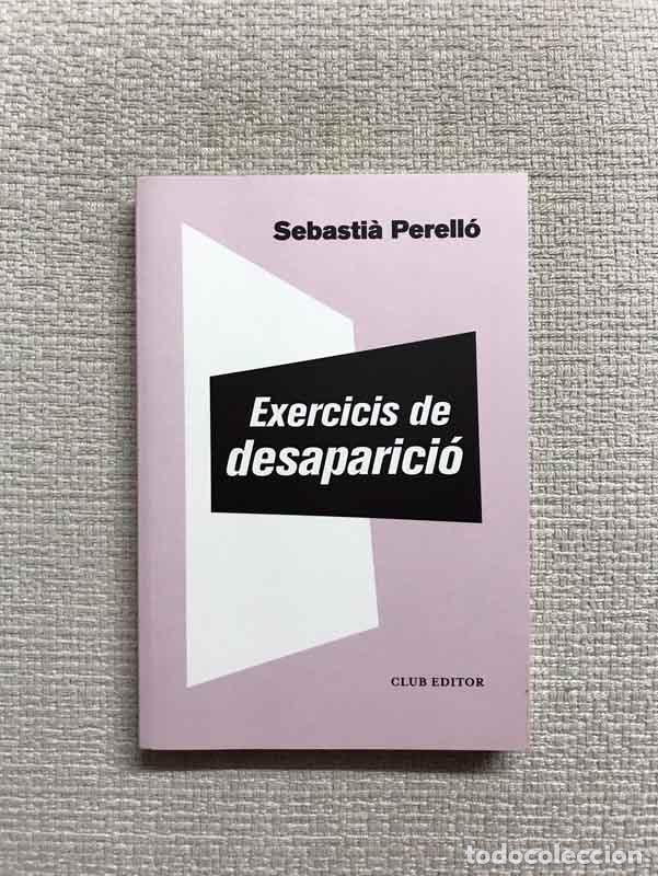 Libros: Exercicis de desparici&oacute; - Sebasti&agrave; Perell&oacute; - Foto 1