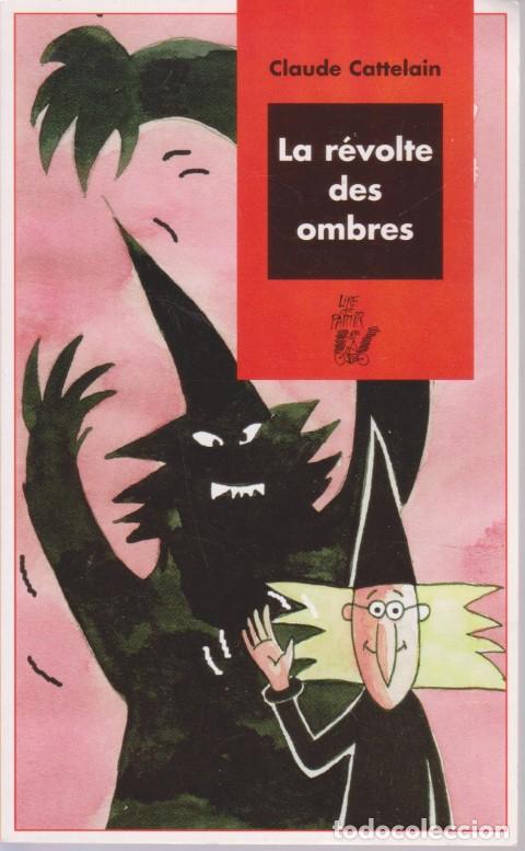 Libros: LA R&Eacute;VOLTE DES OMBRES - CLAUDE CATTELAIN - Foto 1
