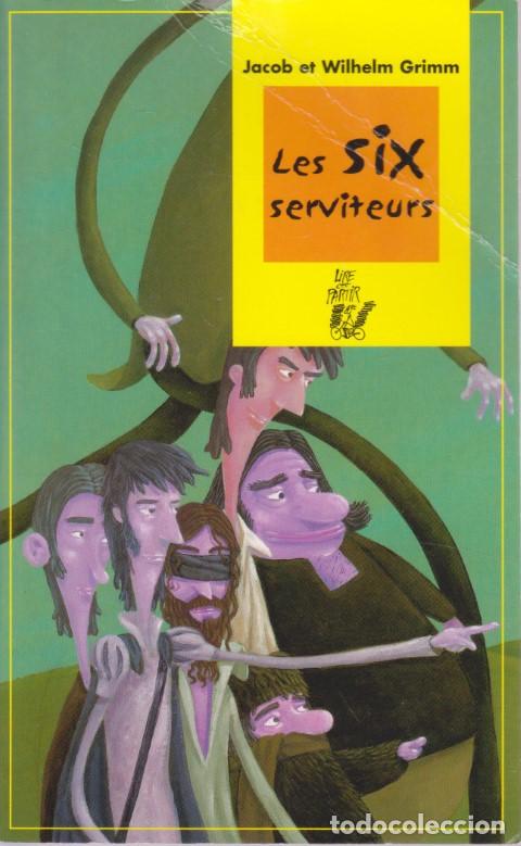 Libros: LES SIX SERVITEURS - JACOB GRIMM - WILHEM GRIMM - Foto 1