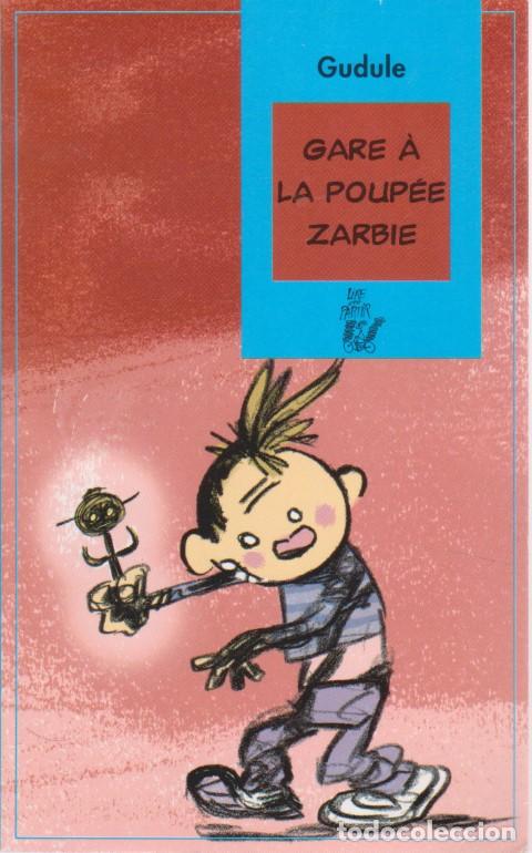 Libros: GARE &Agrave; LA POUP&Eacute;E ZARBIE - GUDULE - Foto 1