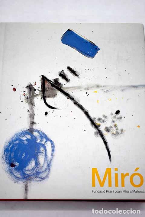 Libros: Mir&oacute;: Fundaci&oacute; Pilar i Joan Mir&oacute; a Mallorca - Foto 1