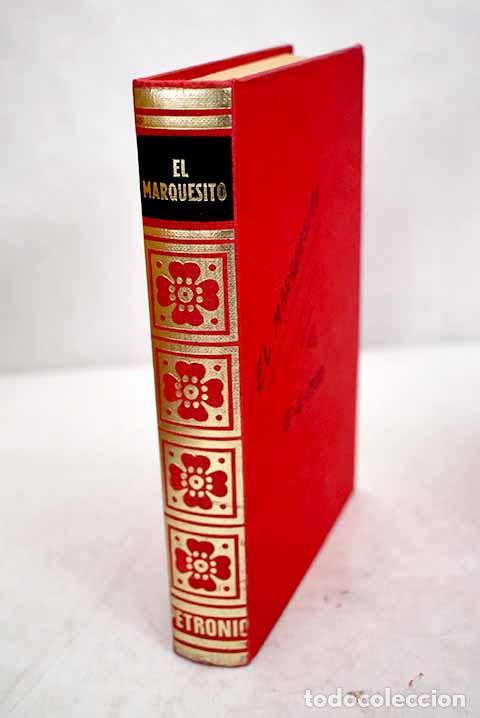 Libros: El Marquesito: Ar&eacute;valo, Carlos de.- Ar&eacute;valo, Carlos de - Foto 1