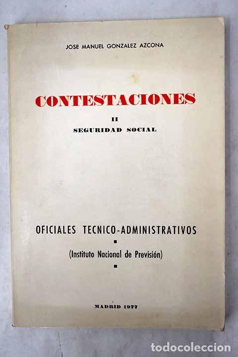 Libri di seconda mano: Contestaciones: Oficiales t&eacute;cnico-administrativos: (Instituto Nacional de Previsi&oacute;n), tomo II