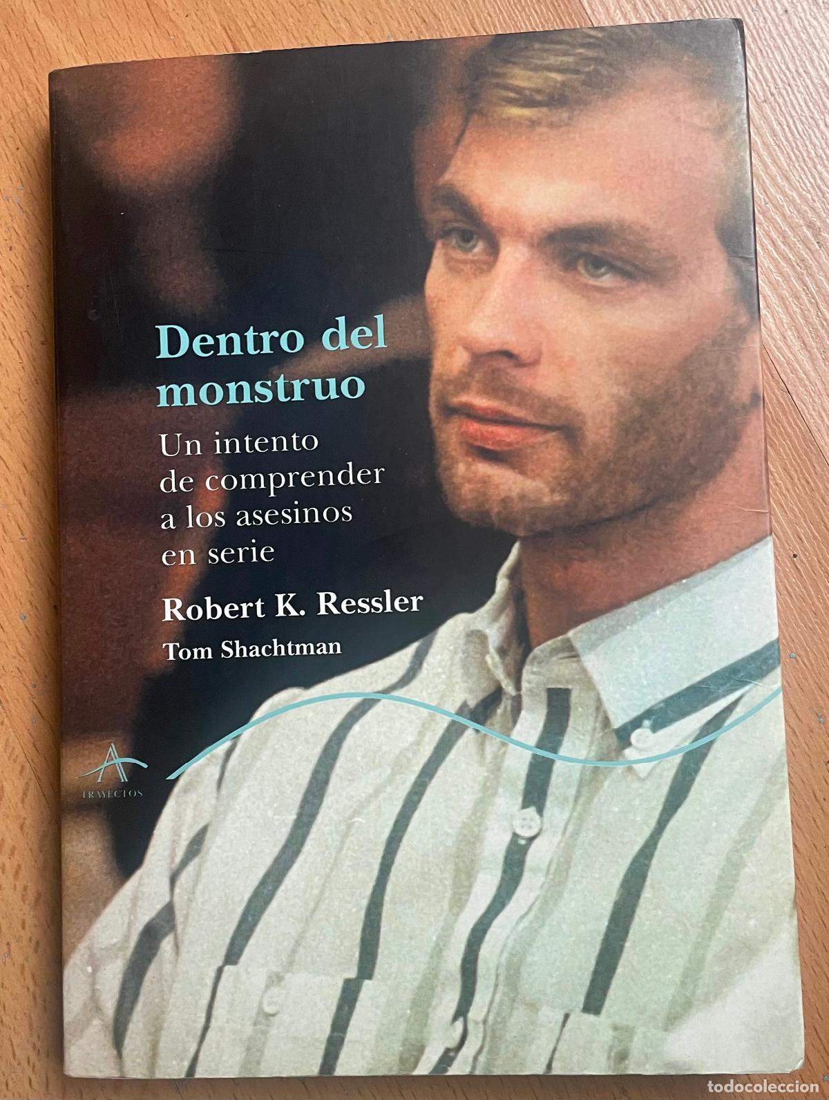 Libros: DENTRO DEL MONSTRUO Robert Ressler - Foto 1