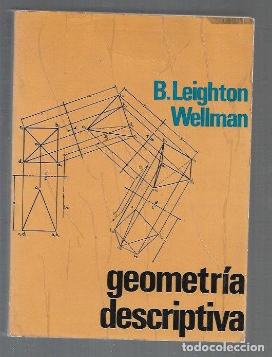 Libros: GEOMETRIA DESCRIPTIVA - B. LEIGHTON WELLMAN - Foto 1
