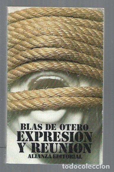 Libros: EXPRESION Y REUNION - OTERO, BLAS DE - Foto 1
