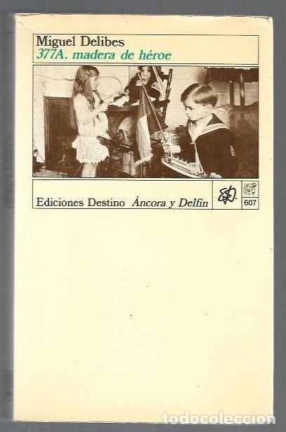 Libros: 377A, MADERA DE HEROE - DELIBES, MIGUEL - Foto 1