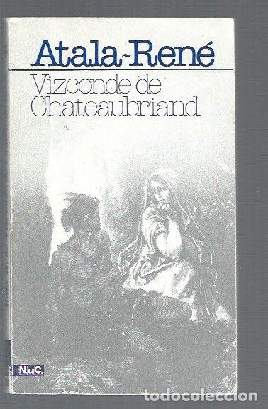 Libros: ATALA / RENE - CHATEAUBRIAND, FRAN&Ccedil;OIS RENE DE - Foto 1