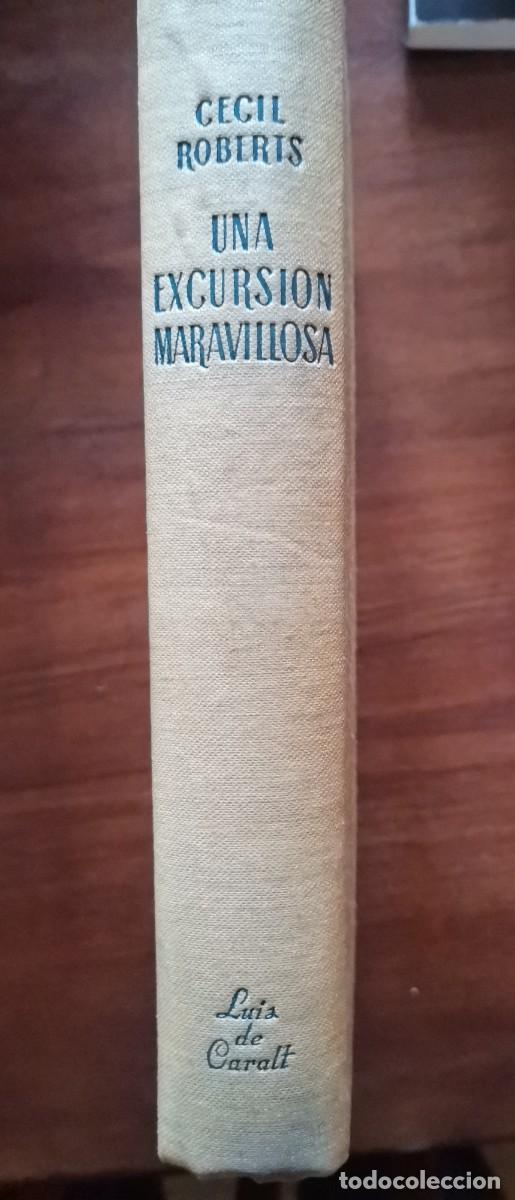 Libros: Una excursi&oacute;n maravillosa (Cecil Roberts) 1&ordf; edici&oacute;n Mayo 1952 - Foto 1