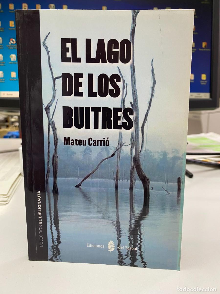 Libros: El lago de los buitres - Mateu Carri&oacute; - Ediciones del Serbal, 2013 - Foto 1