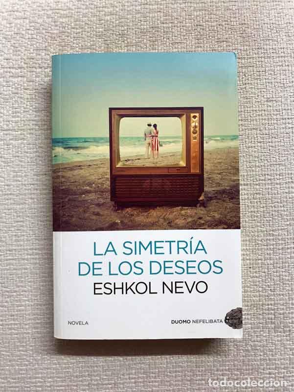 Libros: La simetr&iacute;a de los deseos - Eshkol Nevo - Foto 1