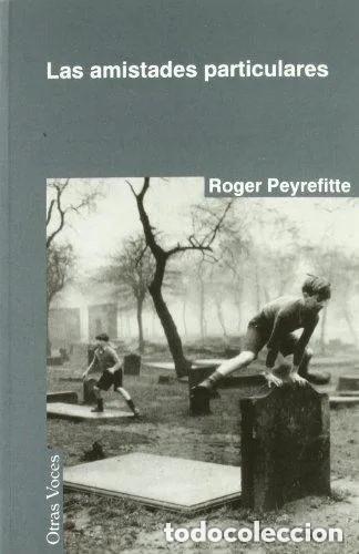 Libros: LAS AMISTADES PARTICULARES - Roger Peyrefitte - Foto 1