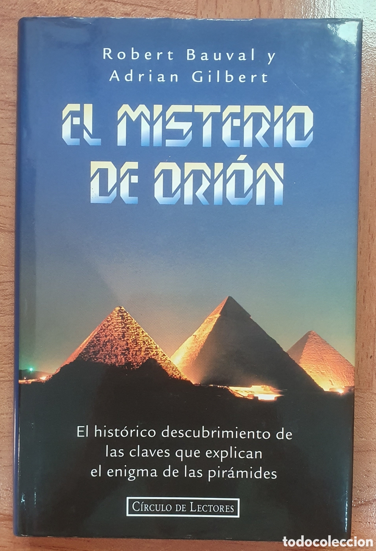 Libros: El Misterio de Ori&oacute;n � C&iacute;rculo de Lectores - Robert Bauval / Andrian Gilbert - Foto 1