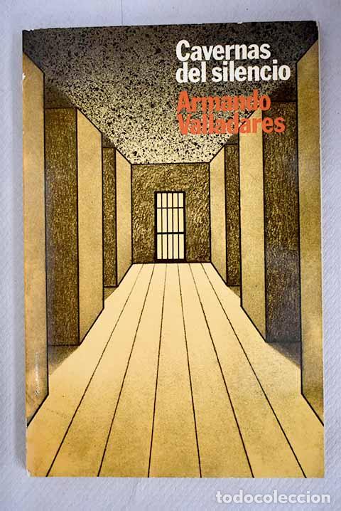 Libros: Cavernas del silencio.- Valladares, Armando - Foto 1