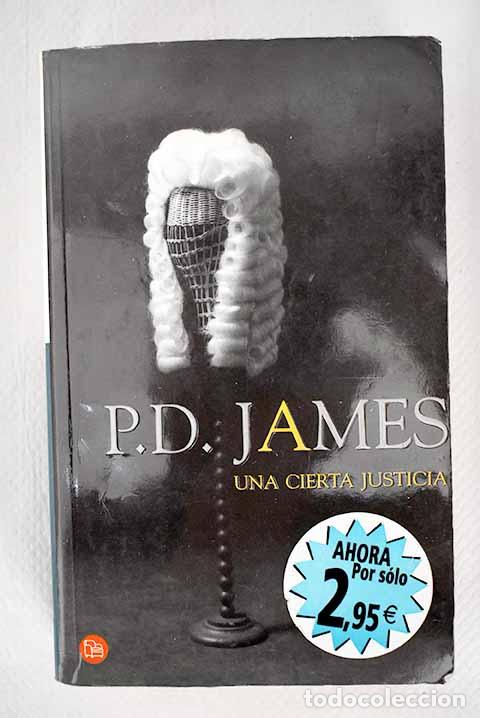 Libros: Una cierta justicia: James, P. D..- James, P. D. - Foto 1