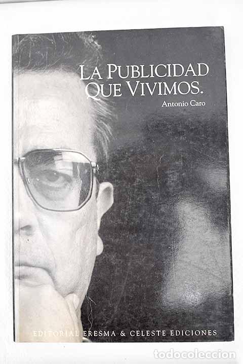 Libros: La publicidad que vivimos.- Caro, Antonio - Foto 1
