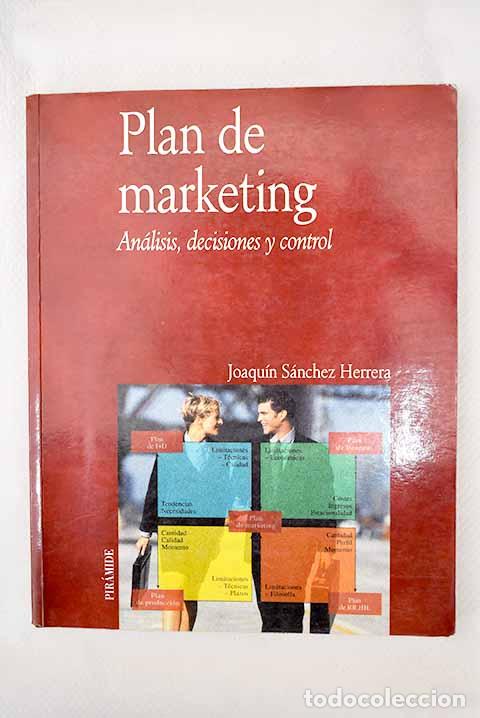 Libros: Plan de marketing: an&aacute;lisis, decisiones y control.- S&aacute;nchez Herrera, Joaqu&iacute;n - Foto 1