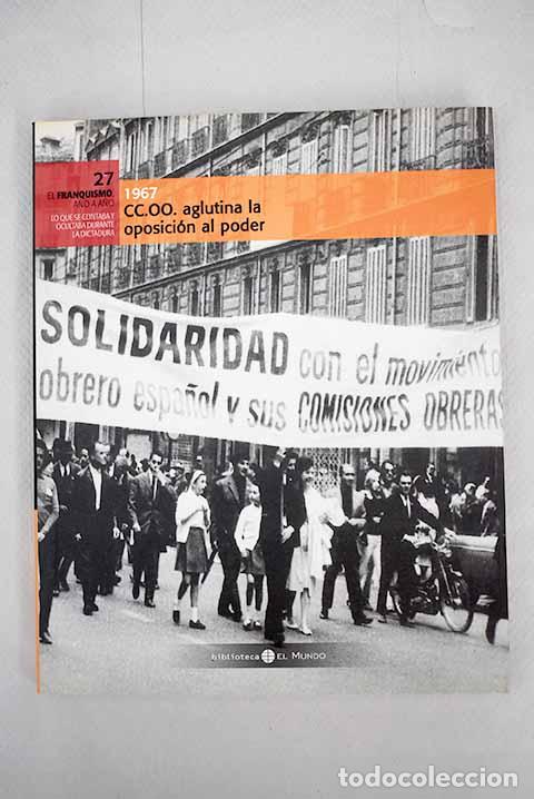 Libros: 1967: CCOO aglutina la oposici&oacute;n al poder - Foto 1