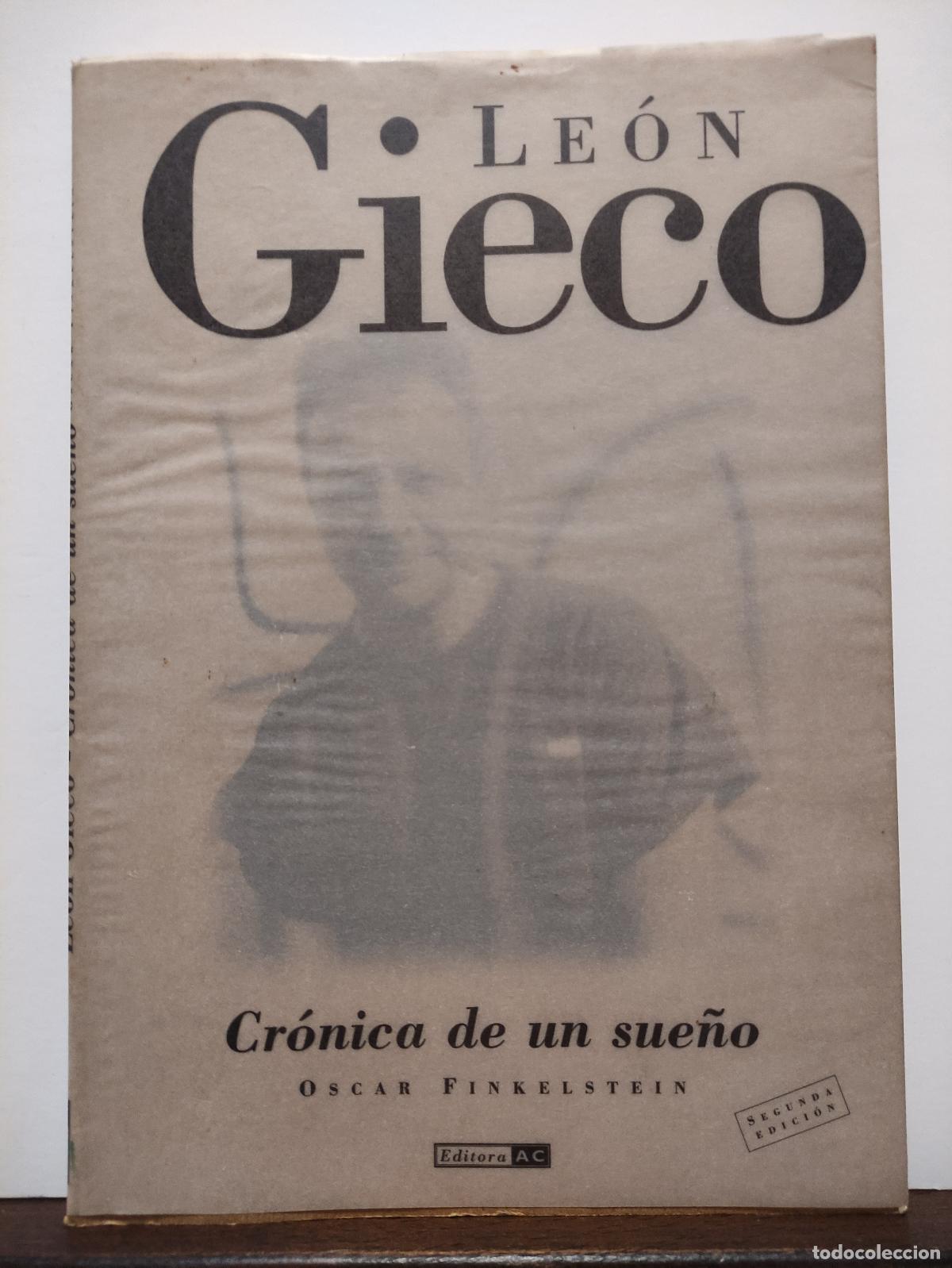 Libros: LEON GIECO - CRONICAS DE UN SUE&Ntilde;O - OSCAR FINKELSTEIN - Foto 1