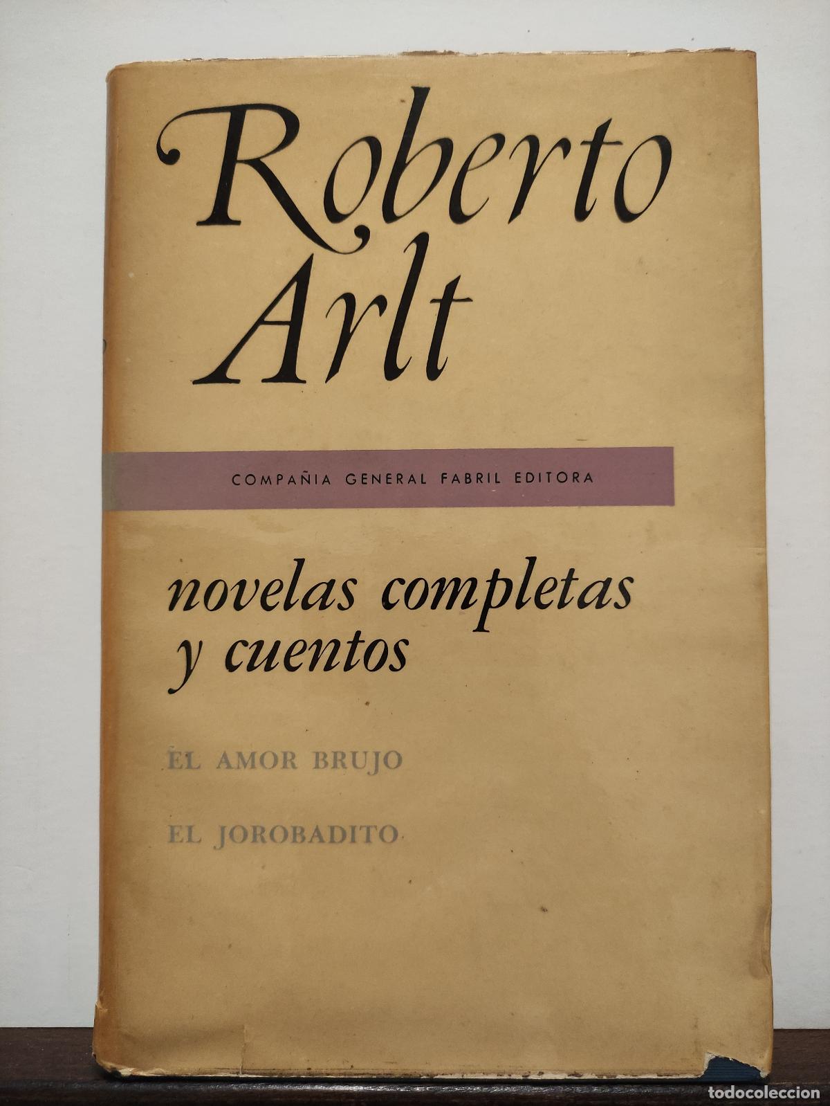 Libros: NOVELAS COMPLETAS Y CUENTOS DE ROBERTO ARLT - 3 TOMOS - ROBERTO ARLT - Foto 3