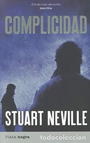 Libros: Complicidad. - STUART NEVILLE. TDK881 - Foto 1