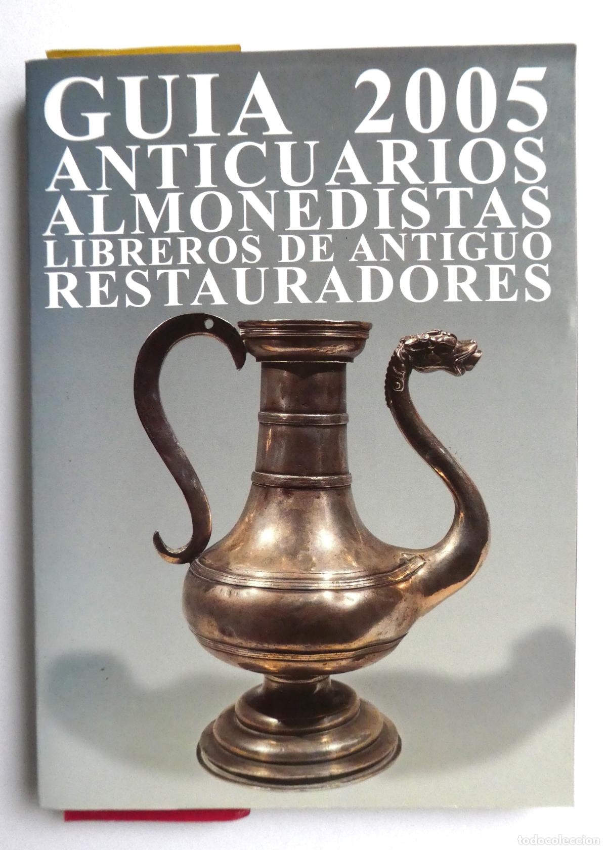 Libros: Guia 2005 Anticuarios y Almonedistas, 206 p&aacute;ginas