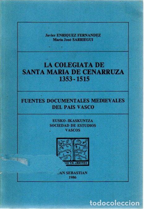 Libros: La Colegiata de Santa Mar&iacute;a de Cenarruza 1353-1515 - Enriquez Fern&aacute;ndez, Javier/ Sarriegui, Mar&iacute;a Jo