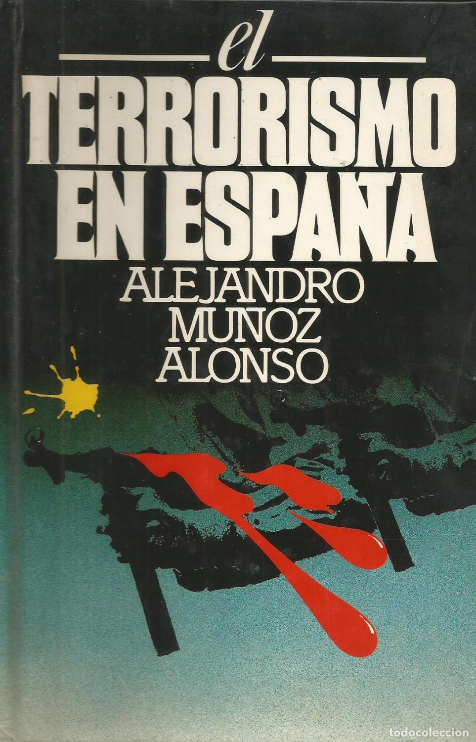 Libros: El terrorismo en Espa&ntilde;a. - Mu&ntilde;oz Alonso, Alejandro. TDK882 - Foto 1
