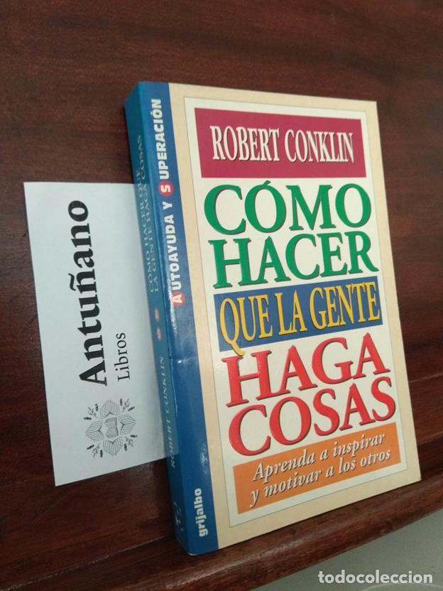 Libros: C&oacute;mo hacer que la gente haga cosas - Foto 1