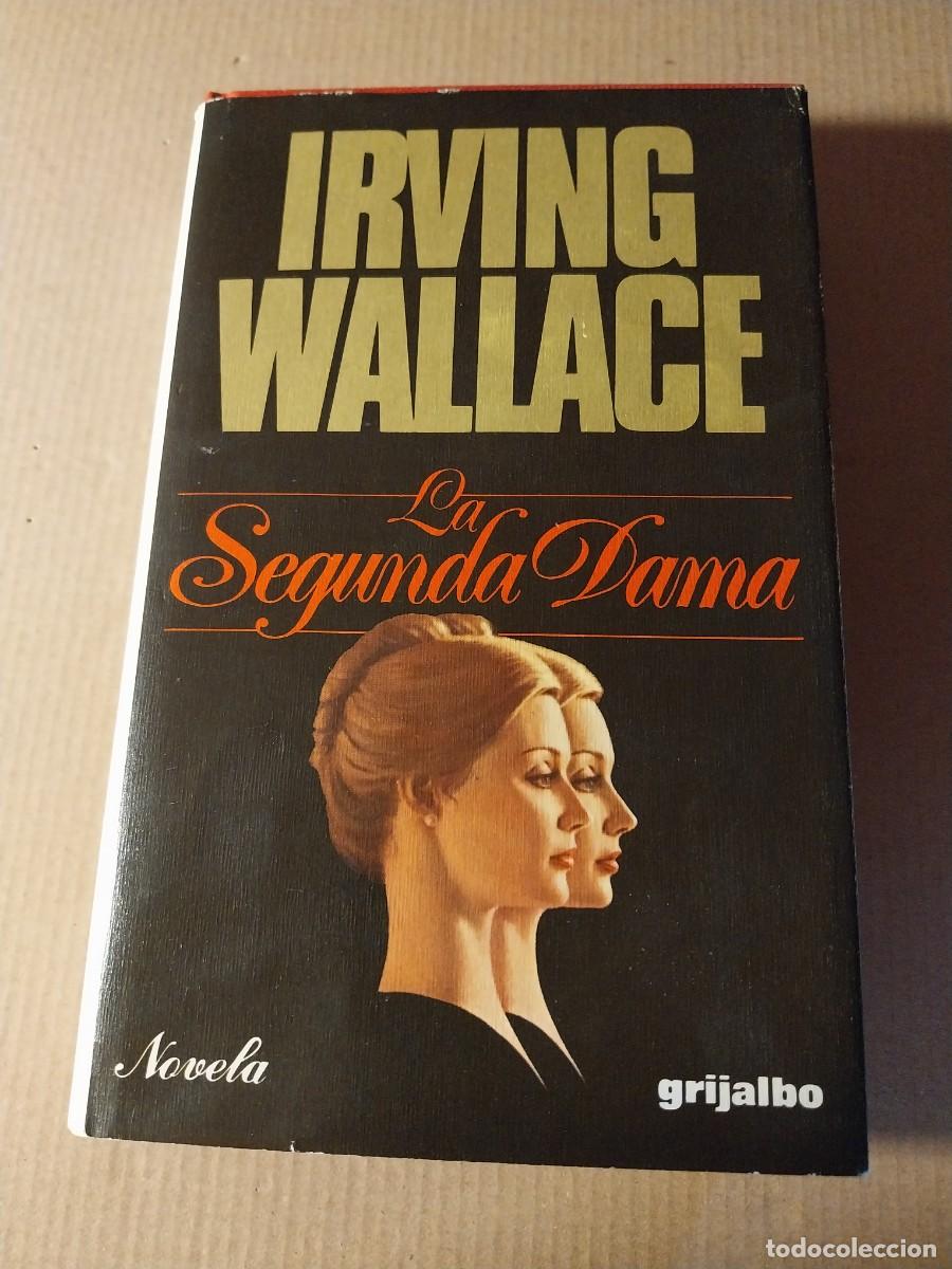 Libros: IRVING WALLACE. LA SEGUNDA DAMA - Foto 1