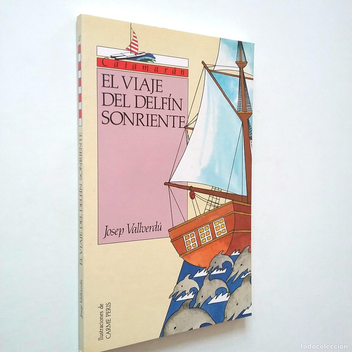 Libros: Josep Vallverd&uacute; - El viaje del delf&iacute;n sonriente - Foto 1