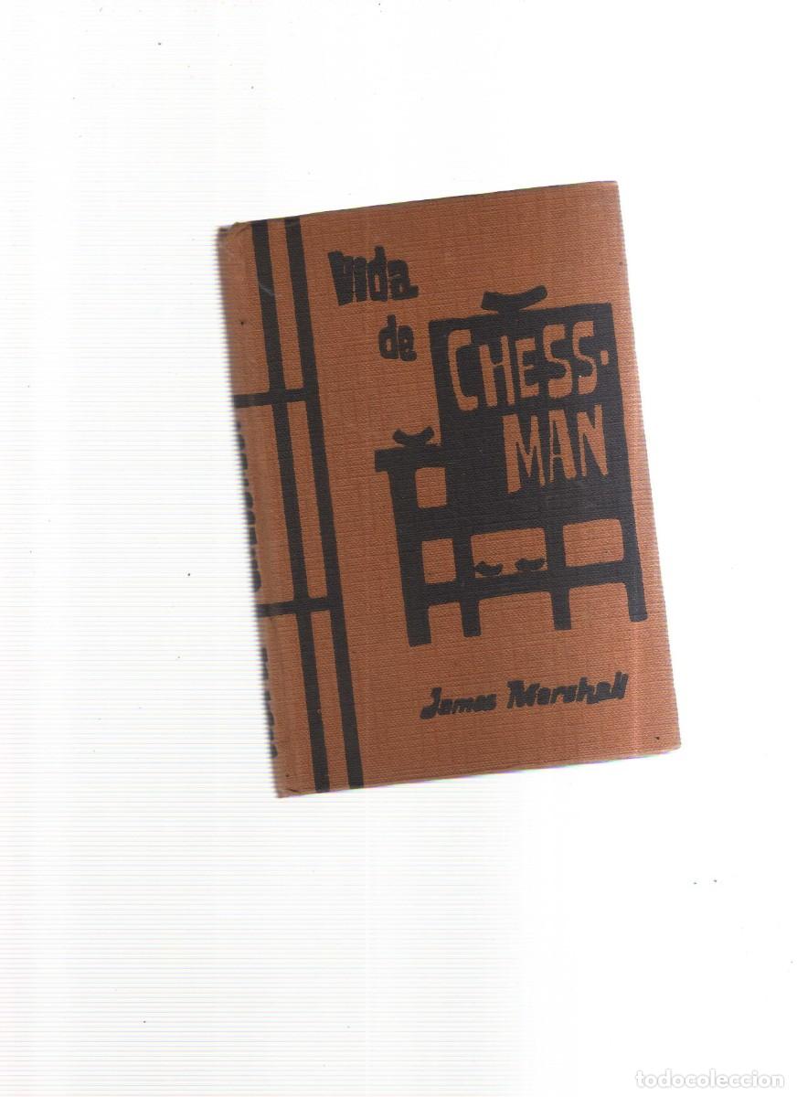 Libros: VIDA DE CHESSMAN JAMES MARAHALL - Foto 1