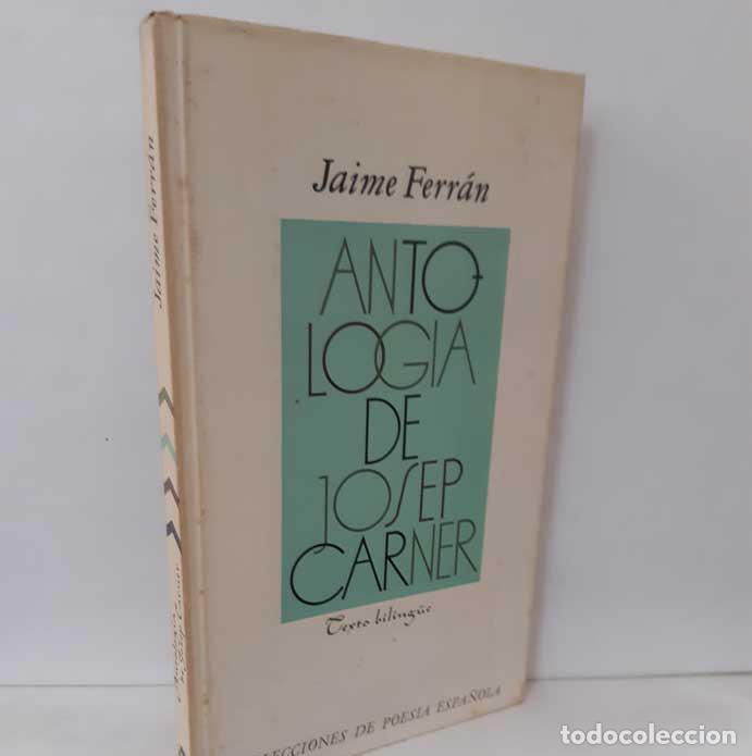 Libros: ANTOLOG&Iacute;A DE JOSEP CARNER. TEXTO BILING&Uuml;E - FERR&Aacute;N, JAIME - Foto 1