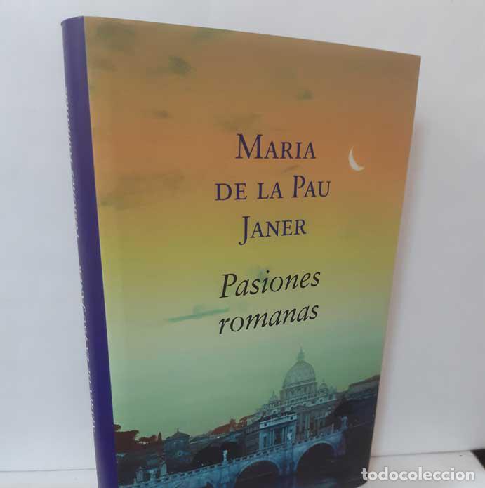 Libros: PASIONES ROMANAS - JANER, MAR&Iacute;A DE LA PAU - Foto 1