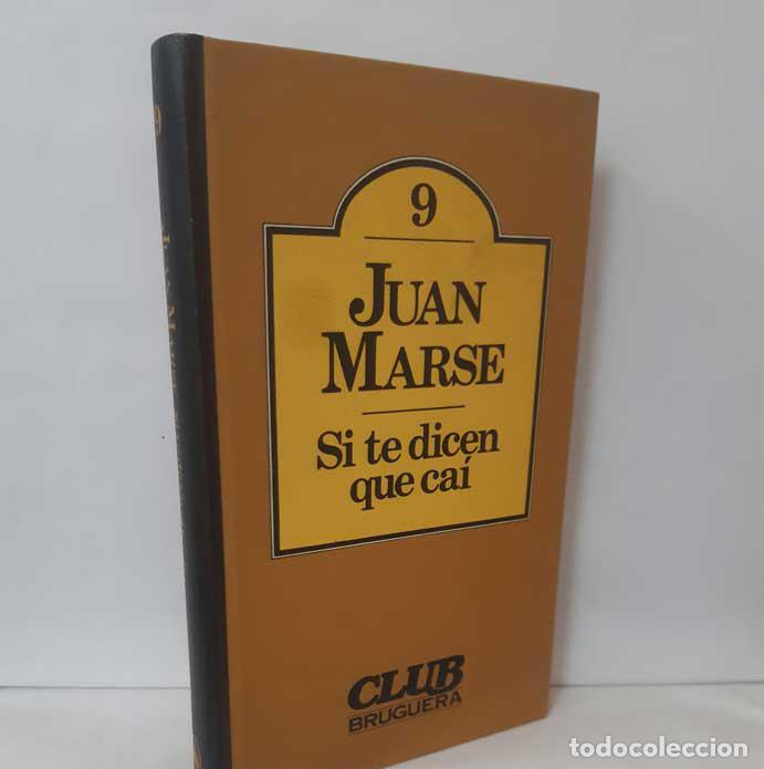 Libros: SI TE DICEN QUE CA&Iacute; - MARS&Eacute;, JUAN - Foto 1