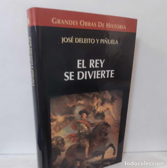 Libros: EL REY SE DIVIERTE - DELEITO Y PI&Ntilde;UELA, JOS&Eacute; - Foto 1